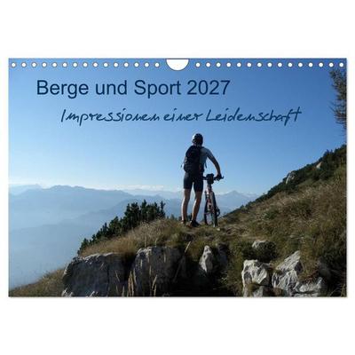 Berge und Sport 2027, Impressionen einer Leidenschaft (Wandkalender 2027 DIN A4 quer), CALVENDO Monatskalender