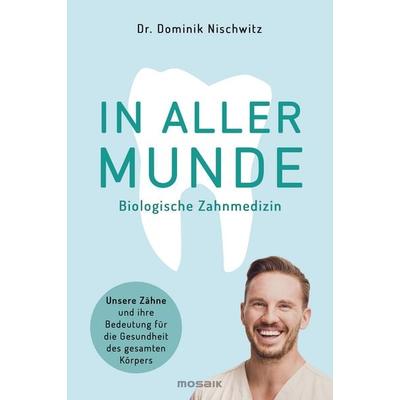 In aller Munde, Taschenbuch von Dominik Nischwitz, Mosaik, 978-3-442-39343-5