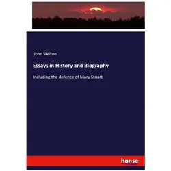 Essays in History and Biography, Fachbücher von John Skelton