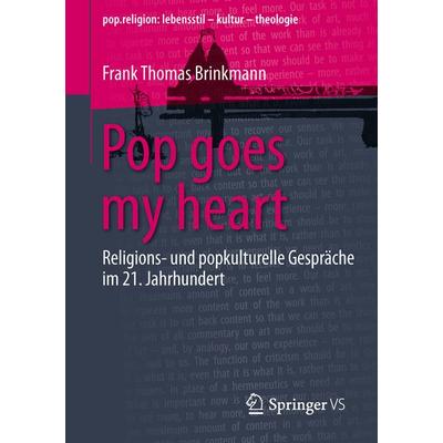 Pop goes my heart, Taschenbuch von , Springer Fachmedien Wiesbaden GmbH, 978-3-658-10401-6