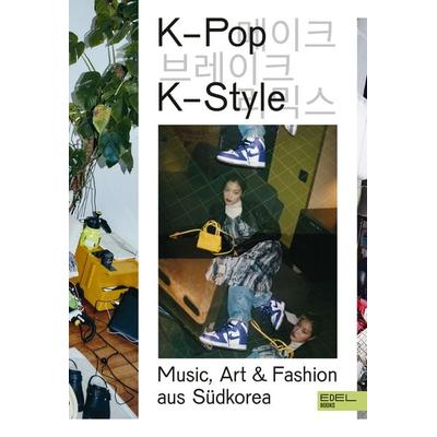 K-Pop, K-Style, Gebundene Ausgabe von Fiona Bae, Edel Books - ein Verlag der Edel Verlagsgruppe