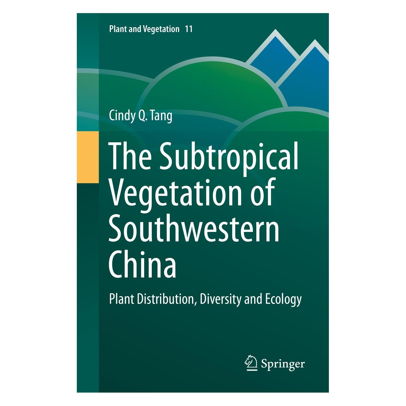 Springer The Subtropical Vegetation of Southwestern China (Englisch, Hardcover, Cindy Q. Tang) (9789401797405)