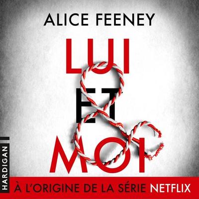 Lui & Moi - Alice Feeney, Audio, 9782374343723
