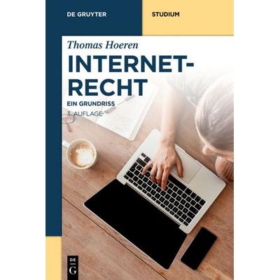Internetrecht, Taschenbuch von Thomas Hoeren, De Gruyter, 978-3-11-055387-1