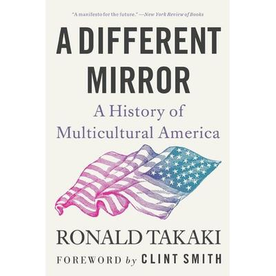 A Different Mirror, Taschenbuch von Ronald Takaki, Little, Brown and Company, 978-0-316-49907-1