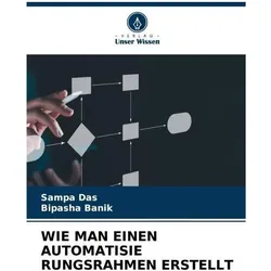 Das:Wie Man Einen Automatisie Rungsrahm, Ratgeber von Sampa Das, Bipasha Banik
