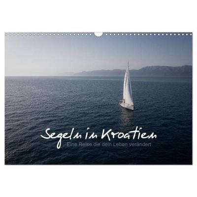 Segeln in Kroatien (Wandkalender 2027 DIN A3 quer), CALVENDO Monatskalender