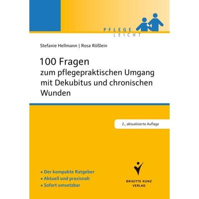 100 Fragen zum pflegepraktischen Umgang mit Dekubitus und chronischen Wunden, Taschenbuch von Stefanie Hellmann,Rosa Rösslein, Schlütersche Verlag,