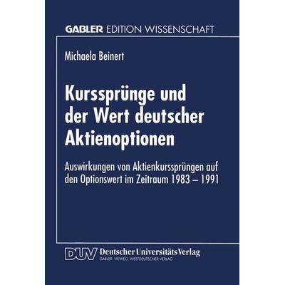 Kurssprünge und der Wert deutscher Aktienoptionen, Taschenbuch von Michaela Beinert, Deutscher Universitätsverlag, 978-3-8244-6281-0