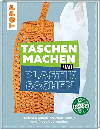 Manuela Gassner - Taschen machen statt Plastiksachen: Taschen nähen, stricken, häkeln und Plastik vermeiden - Preis vom 02.10.2026 23:42:20 h