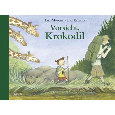 Vorsicht, Krokodil, Gebundene Ausgabe von Lisa Moroni, Moritz