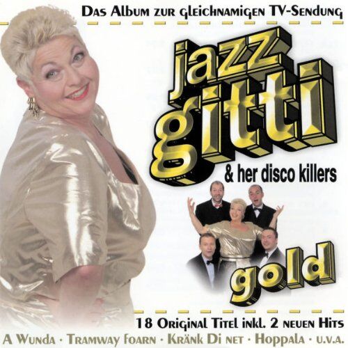 Jazz Gitti & Her Disco Killers - Gold - Preis vom 03.10.2026 20:43:07 h