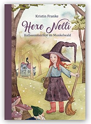 Kristin Franke - Hexe Nelli: Halbsommerfest im Munkelwald - Preis vom 16.10.2026 11:41:07 h