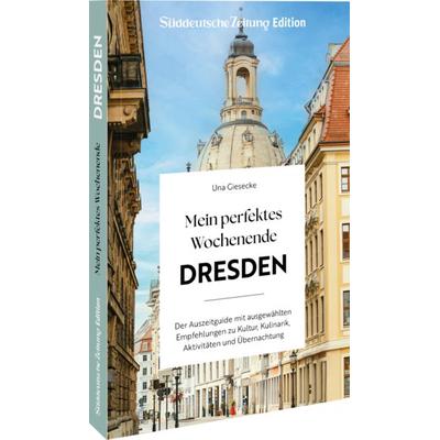 Mein perfektes Wochenende Dresden, Taschenbuch von Una Giesecke, Bruckmann, 978-3-7343-3437-5