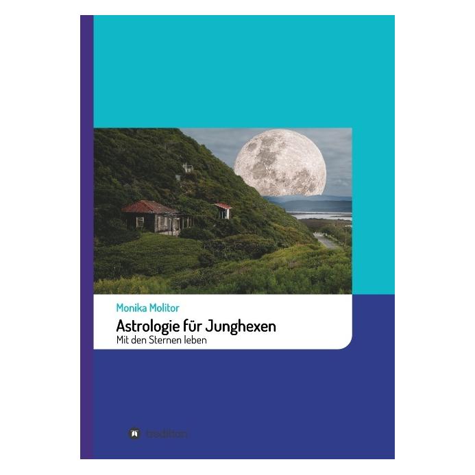 Bod Molitor:Astrologie für Junghexen (Deutsch, Hardcover, Monika Molitor) (67868241)