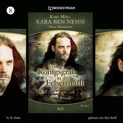 Das Königsgrab in der Felsenstadt - Karl May,H. W. Stein, Audio, 9783991096900