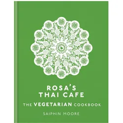 Rosa's Thai Cafe: The Vegetarian Cookbook, Ratgeber von Saiphin Moore
