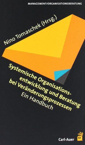 Nino Tomaschek - Systemische Organisationsentwicklung und Beratung bei Veränderungsprozessen: Ein Handbuch - Preis vom 16.10.2026 11:41:07 h