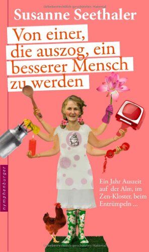 Susanne Seethaler - Von einer, die auszog, ein besserer Mensch zu werden: Ein Selbstversuch - Preis vom 17.10.2026 19:25:27 h