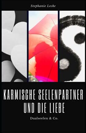 Stephanie Lecke - Karmische Seelenpartner und die Liebe: Dualseelen & Co. - Preis vom 09.10.2026 07:28:09 h