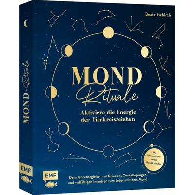Mond-Rituale – Aktiviere die Energie der Tierkreiszeichen | Dein Jahresbegleiter mit Orakellegungen, Yoga-Übungen & Mantras für deine