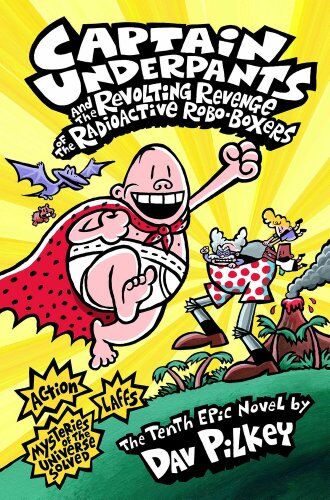 Dav Pilkey - Captain Underpants and the Revolting Revenge of the Radioactive Robo-Boxers - Preis vom 30.09.2026 22:30:23 h