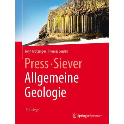 Press/Siever Allgemeine Geologie, Gebundene Ausgabe von John Grotzinger,Thomas Jordan, Springer Berlin, 978-3-662-48341-1