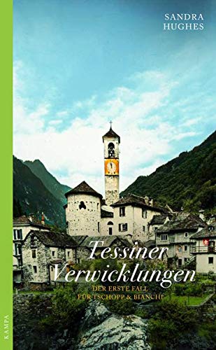 Sandra Hughes - Tessiner Verwicklungen: Der erste Fall für Tschopp & Bianchi - Preis vom 11.10.2026 03:10:56 h