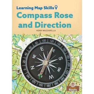 Compass Rose and Direction, Taschenbuch von Kerri Mazzarella, Crabtree, 978-1-03-966170-7