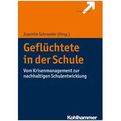 Flüchtlinge in der Schule, Fachbücher von Joachim Schroeder