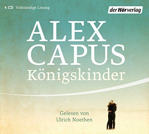 Alex Capus - Königskinder - Preis vom 05.10.2026 03:47:11 h