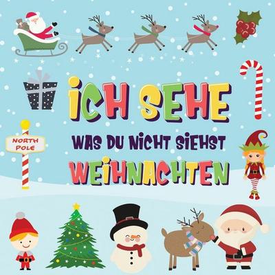 Ich sehe was du nicht siehst - Weihnachten, Taschenbuch von Pamparam Kinderbücher, Semsoli, 978-1-970177-47-3