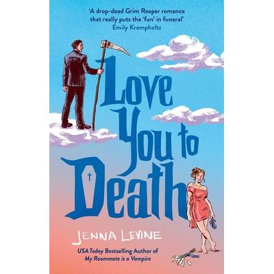 Love You to Death, Taschenbuch von Jenna Levine, Piatkus, 978-0-349-45121-3