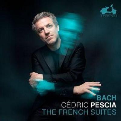 Bach: Die Französischen Suiten - Cdric Pescia, CD