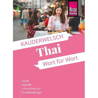 Reise Know-How Sprachführer Thai - Wort für Wort, Taschenbuch von Martin Lutterjohann, Reise Know-How Verlag Peter Rump GmbH, 978-3-8317-6595-9