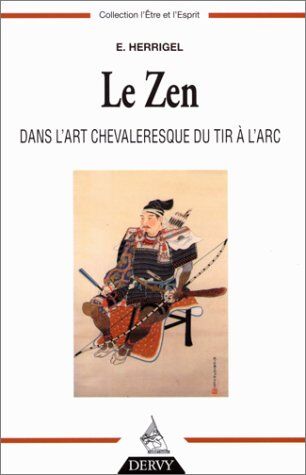 Eugen Herrigel - Le zen dans l'art chevaleresque du tir à l'arc - Preis vom 17.10.2026 19:25:27 h