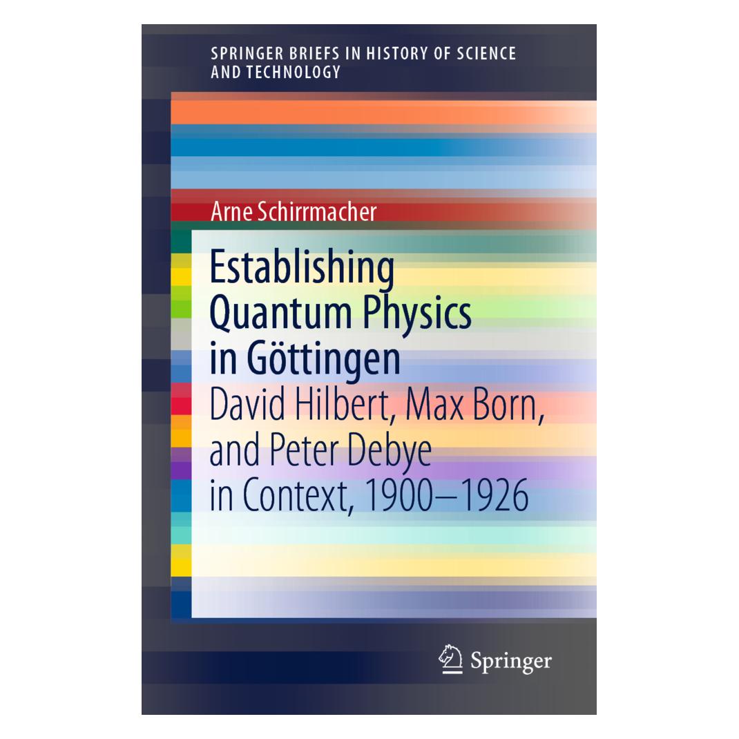 Springer Establishing Quantum Physics in Göttingen (Englisch, Softcover, Arne Schirrmacher) (56074179)