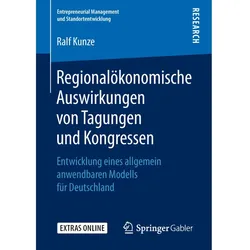 Regionalökonomische Auswirkungen von Tagungen und Kongressen, Fachbücher von Ralf Kunze