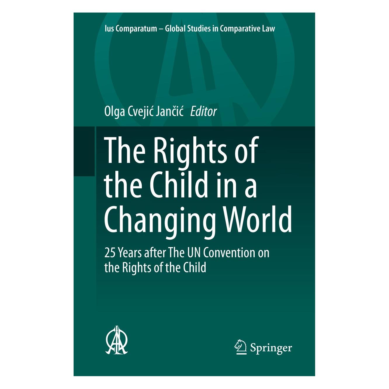 Springer The Rights of the Child in a Changing World (Englisch, Hardcover, Olga Cvejic Jančić) (9783319231884)