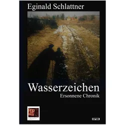 Wasserzeichen, Belletristik von Eginald Schlattner