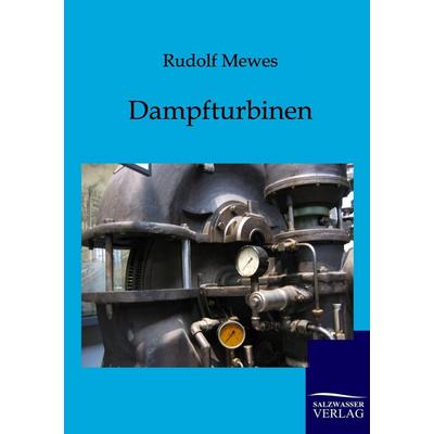 Dampfturbinen, Taschenbuch von Rudolf Mewes, Salzwasser, 978-3-86444-010-6