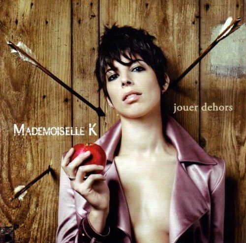 Mademoiselle K - Jouer Dehors - Preis vom 09.10.2026 07:28:09 h