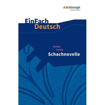 Schachnovelle. EinFach Deutsch Textausgaben, Taschenbuch von Stefan Volk, Schöningh Verlag in Westermann Bildungsmedien