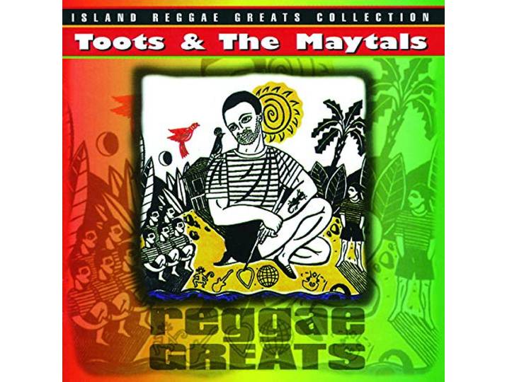 Toots & The Maytals - Reggae Greats