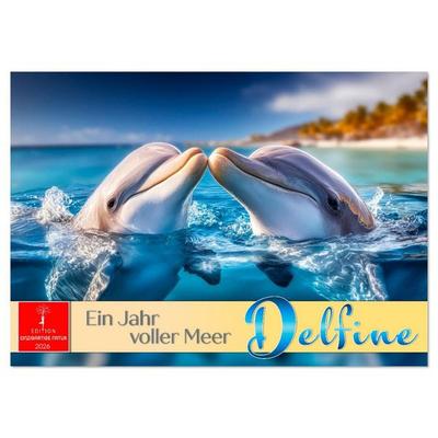 Delfine - ein Jahr voller Meer (Wandkalender 2026 DIN A3 quer), CALVENDO Monatskalender
