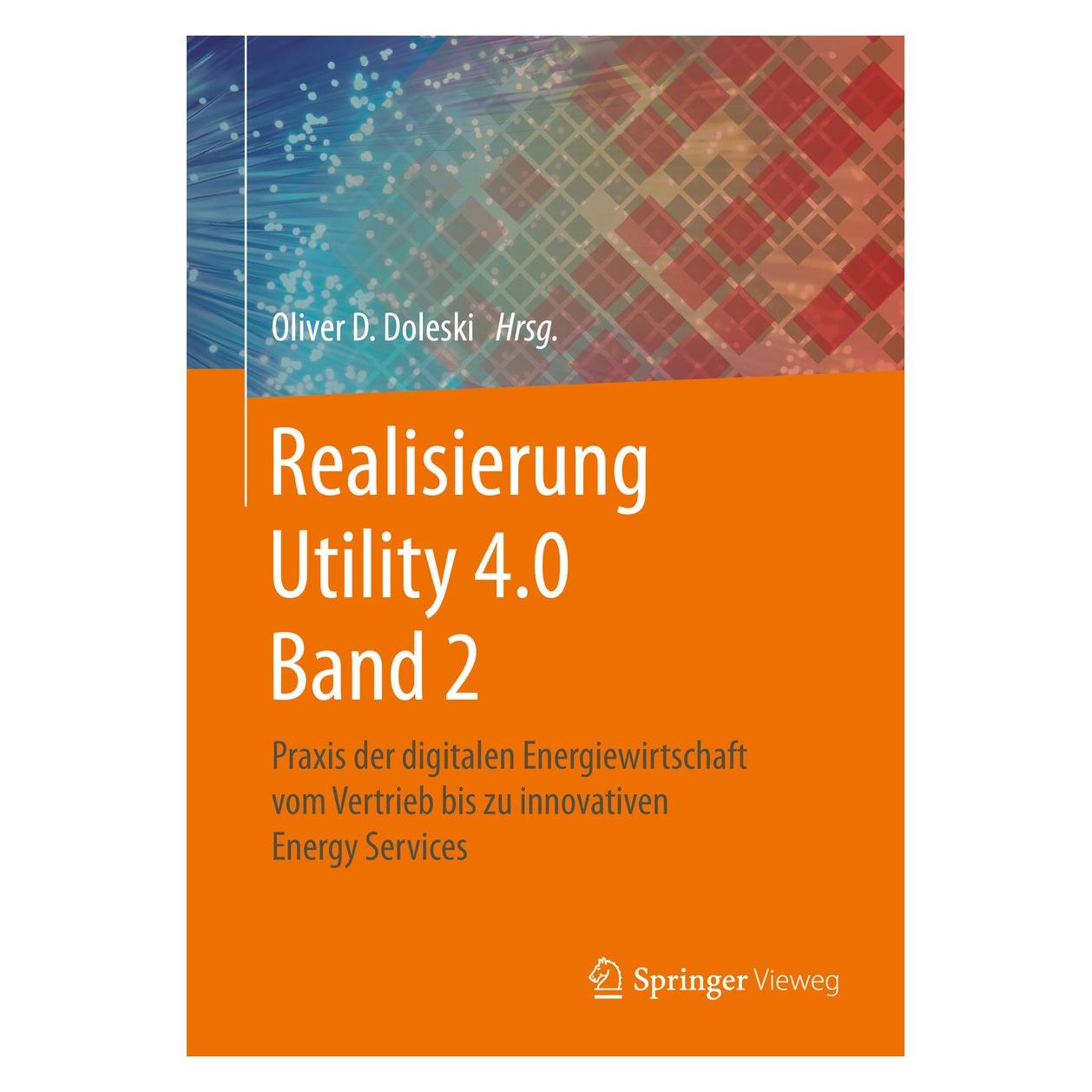 Springer Realisierung Utility 4.0 Band 2 (Deutsch, Hardcover, Oliver D. Doleski) (9783658255886)