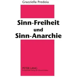 Sinn-Freiheit und Sinn-Anarchie, Fachbücher von Grazziella Predoiu