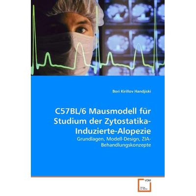 Kirillov Handjiski, B: C57BL/6 Mausmodell für Studium der Zy, Taschenbuch von Bori Kirillov Handjiski, VDM, 978-3-639-06384-4