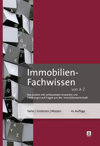 Erwin Sailer - Immobilien-Fachwissen von A-Z. Das Lexikon mit umfassenden Antworten auf Fragen aus der Immobilienwirtschaft - Preis vom 30.09.2026 22:30:23 h