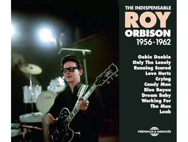 The indispensable roy orbison 1956-1962